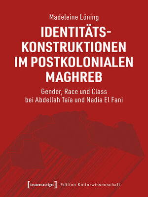 cover image of Identitätskonstruktionen im postkolonialen Maghreb
